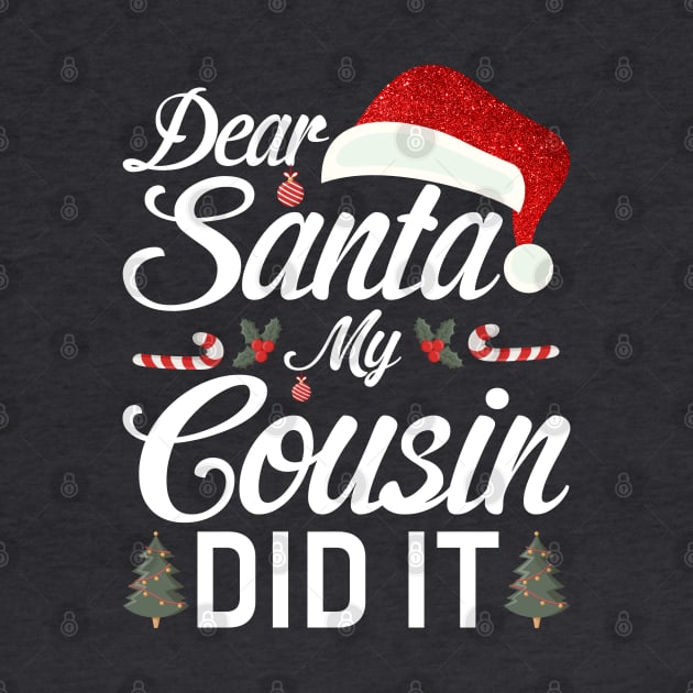 Dear Santa My Cousin Did It Funny by intelus